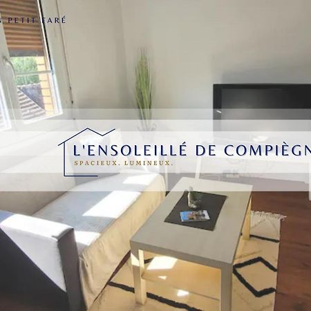 L'Ensoleille De Compiegne - Lumineux & Spacieux Екстер'єр фото